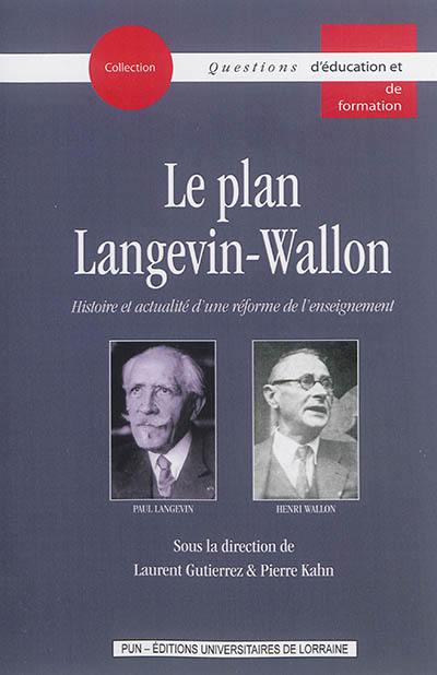 Le plan Langevin-Wallon : histoire et actualité d'une réforme de l'enseignement