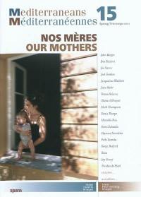 Méditerranéennes, n° 15. Nos mères. Ours mothers
