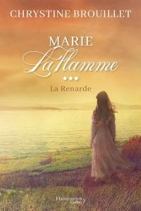 Marie LaFlamme. Vol. 3. La Renarde
