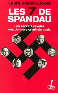 Les sept de Spandau : les secrets révélés des derniers criminels nazis : document