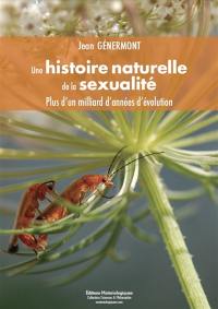 Une histoire naturelle de la sexualité : plus d'un milliard d'années d'évolution
