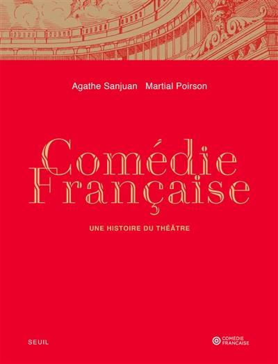 Comédie-Française : une histoire du théâtre