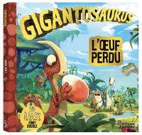 Gigantosaurus. L'oeuf perdu