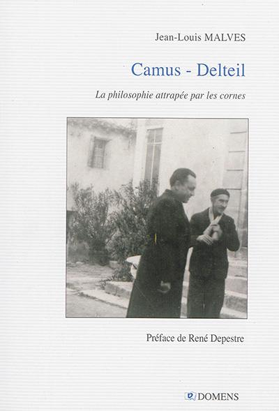 Camus-Delteil : la philosophie attrapée par les cornes