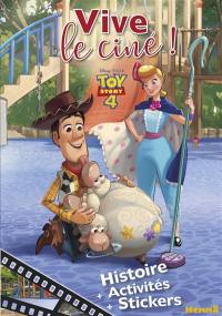 Toy story 4 : vive le ciné !