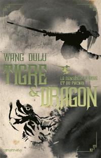 Tigre & dragon. Vol. 2. La danse de la grue et du phénix