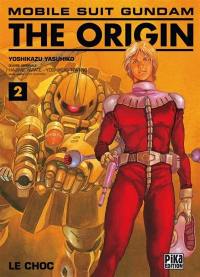 Mobile suit Gundam, the origin. Vol. 2. Le choc