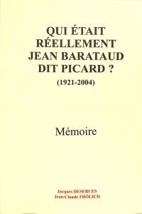 Qui était réellement Jean Barataud dit Picard ? (1921-2004) : mémoire