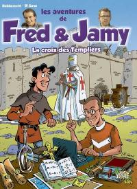 Les aventures de Fred & Jamy. Vol. 1. La croix des Templiers