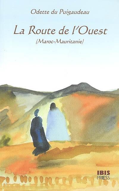 La route de l'Ouest (Maroc-Mauritanie)