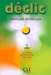 Déclic 1, méthode de français : livre de l'élève
