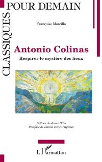 Antonio Colinas : respirer le mystère des lieux
