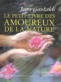 Le petit livre des amoureux de la nature