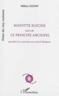 Mayotte suicide. Le principe archipel