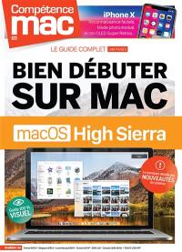 Compétence Mac, n° 56. Bien débuter sur Mac : macOS High Sierra : le guide complet
