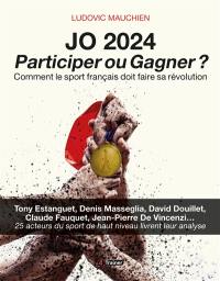 JO 2024, participer ou gagner ? : comment le sport français doit faire sa révolution
