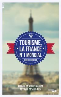 Tourisme, la France n° 1 mondial