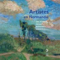 Artistes en Normandie : Delacroix, Monet, Bonnard, Doisneau...