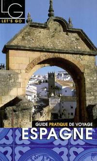 Espagne : guide pratique de voyage