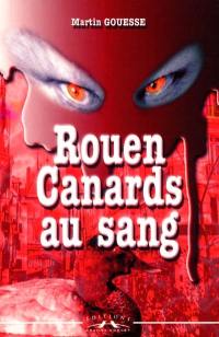 Rouen... canards au sang !