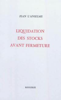 Liquidation des stocks avant fermeture