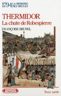 1794, Thermidor : la chute de Robespierre