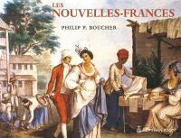 Les Nouvelles-Frances : France en Amérique, 1500-1815