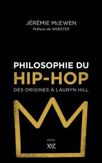 Philosophie du hip-hop : origines à Lauryn Hill