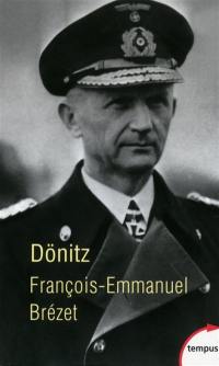 Dönitz : le dernier Führer