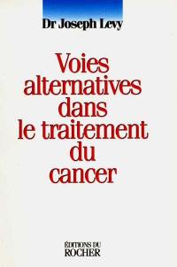 Voies alternatives dans le traitement du cancer