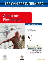 Anatomie-physiologie : soins infirmiers
