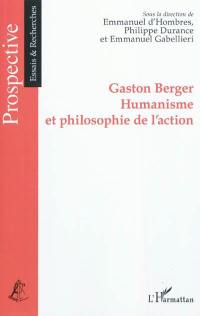 Gaston Berger : humanisme et philosophie de l'action