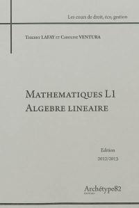 Mathématiques L1 : algèbre linéaire : 2012-2013