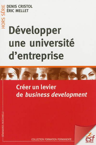 Développer une université d'entreprise : créer un levier de business development