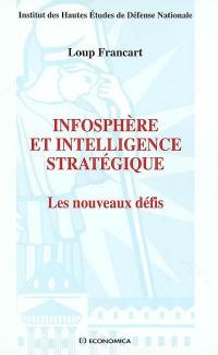 Infosphère et intelligence stratégique : les nouveaux défis