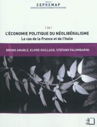 L'économie politique du néolibéralisme : le cas de la France et de l'Italie