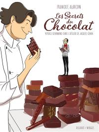 Les secrets du chocolat : voyage gourmand dans l'atelier de Jacques Genin
