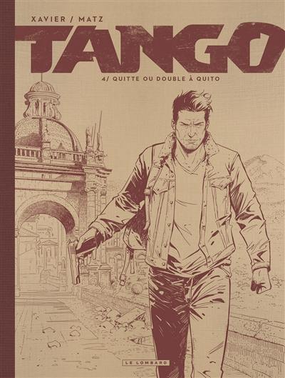 Tango. Vol. 4. Quitte ou double à Quito