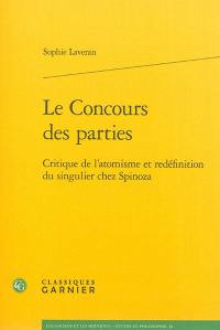Le concours des parties : critique de l'atomisme et redéfinition du singulier chez Spinoza