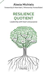 Resilience quotient : leadership with heart and purpose