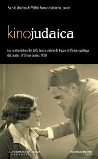 Kinojudaica : les représentations des Juifs dans le cinéma de Russie et d'Union soviétique des années 1910 aux années 1980