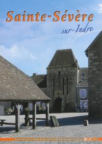 Sainte-Sévère sur-Indre : une histoire, un patrimoine