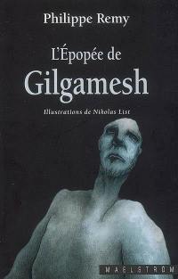 L'épopée de Gilgamesh : conte librement adapté d'après les fragments épars des diverses traditions