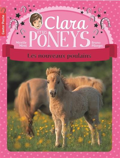 Clara et les poneys. Vol. 2. Les nouveaux poulains