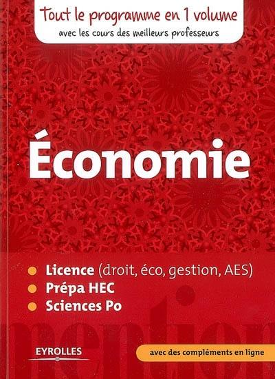 Economie, licence (droit, éco, gestion, AES), prépa HEC, Sciences Po : tout le programme en 1 volume avec les cours des meilleurs professeurs