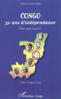 Congo : 50 ans d'indépendance : pour quel avenir ?