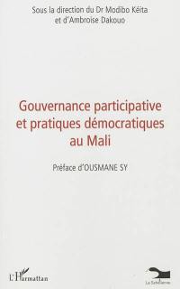 Gouvernance participative et pratiques démocratiques au Mali