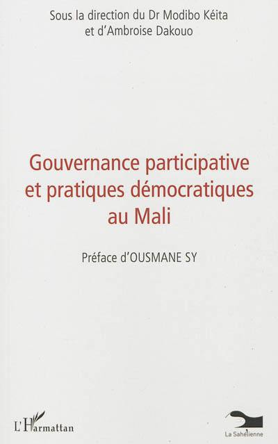 Gouvernance participative et pratiques démocratiques au Mali