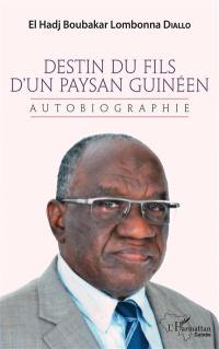 Destin du fils d'un paysan guinéen : autobiographie