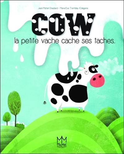 Cow : la petite vache cache ses taches
